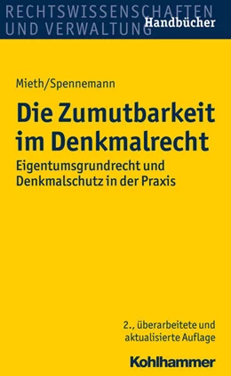 Abbildung von Mieth / Spennemann | Die Zumutbarkeit im Denkmalrecht | 2. Auflage | 2017 | beck-shop.de