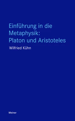 Abbildung von Kühn | Einführung in die Metaphysik: Platon und Aristoteles | 1. Auflage | 2016 | beck-shop.de