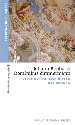 Abbildung von Riedl-Valder | Johann Baptist und Dominikus Zimmermann | 1. Auflage | 2017 | beck-shop.de