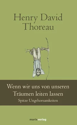 Abbildung von Thoreau | Wenn wir uns von unseren Träumen leiten lassen | 1. Auflage | 2017 | beck-shop.de