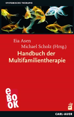 Abbildung von Asen / Scholz | Handbuch der Multifamilientherapie | 1. Auflage | 2017 | beck-shop.de