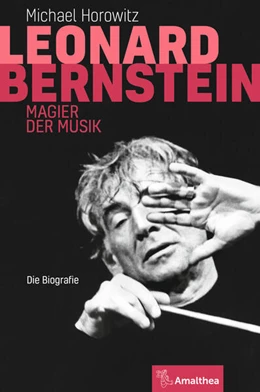 Abbildung von Horowitz | Leonard Bernstein | 1. Auflage | 2017 | beck-shop.de