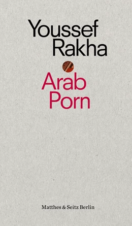 Abbildung von Rakha | Arab Porn | 1. Auflage | 2017 | beck-shop.de