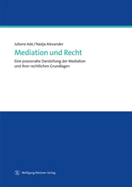 Abbildung von Ade / Alexander | Mediation und Recht | 3. Auflage | 2017 | beck-shop.de