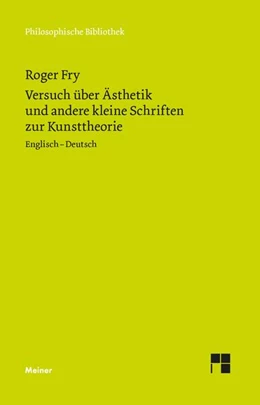 Abbildung von Fry / Majetschak | Versuch über Ästhetik und andere kleine Schriften zur Kunsttheorie | 1. Auflage | 2024 | beck-shop.de