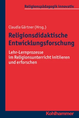 Abbildung von Gärtner | Religionsdidaktische Entwicklungsforschung | 1. Auflage | 2017 | beck-shop.de