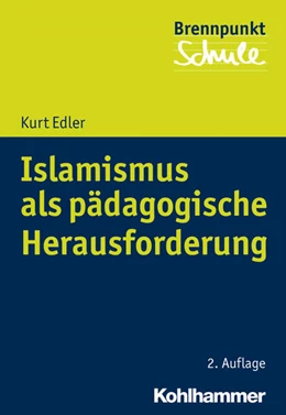 Abbildung von Edler | Islamismus als pädagogische Herausforderung | 2. Auflage | 2017 | beck-shop.de