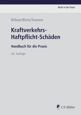 Abbildung von Böhme / Biela | Kraftverkehrs-Haftpflicht-Schäden | 26. Auflage | 2017 | beck-shop.de