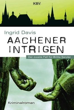 Abbildung von Davis | Aachener Intrigen | 1. Auflage | 2018 | beck-shop.de