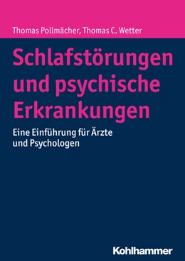 Abbildung von Pollmächer / Wetter | Schlafstörungen und psychische Erkrankungen | 1. Auflage | 2017 | beck-shop.de