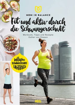 Abbildung von Diepen | Mom in Balance - Fit und aktiv durch die Schwangerschaft | 1. Auflage | 2018 | beck-shop.de