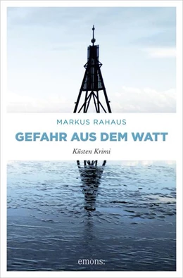 Abbildung von Rahaus | Gefahr aus dem Watt | 1. Auflage | 2018 | beck-shop.de