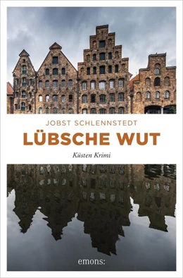 Abbildung von Schlennstedt | Lübsche Wut | 1. Auflage | 2018 | beck-shop.de