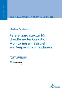 Abbildung von Obdenbusch | Referenzarchitektur für cloudbasiertes Condition Monitoring am Beispiel von Verpackungsmaschinen | 1. Auflage | 2018 | beck-shop.de