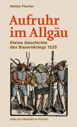 Abbildung von Fischer | Aufruhr im Allgäu | 1. Auflage | 2024 | beck-shop.de