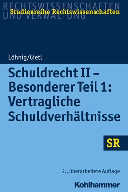 Abbildung von Löhnig / Gietl | Schuldrecht II - Besonderer Teil 1: Vertragliche Schuldverhältnisse | 2. Auflage | 2018 | beck-shop.de