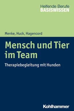 Abbildung von Menke / Huck | Mensch und Tier im Team | 1. Auflage | 2018 | beck-shop.de