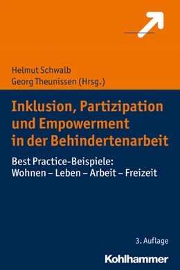 Abbildung von Schwalb / Theunissen | Inklusion, Partizipation und Empowerment in der Behindertenarbeit | 3. Auflage | 2018 | beck-shop.de