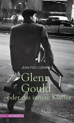 Abbildung von Clément | Glenn Gould oder das innere Klavier | 1. Auflage | 2018 | beck-shop.de