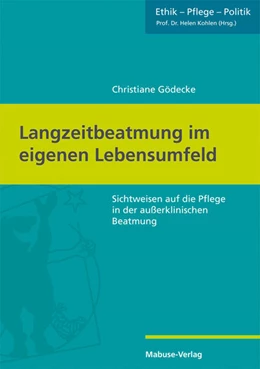 Abbildung von Gödecke / Kohlen | Langzeitbeatmung im eigenen Lebensumfeld | 1. Auflage | 2018 | beck-shop.de