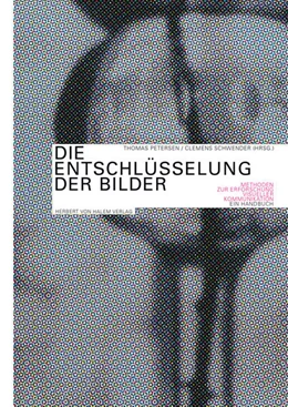 Abbildung von Petersen / Schwender | Die Entschlüsselung der Bilder | 1. Auflage | 2018 | beck-shop.de