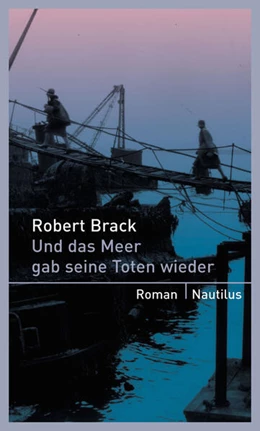 Abbildung von Brack | Und das Meer gab seine Toten wieder | 1. Auflage | 2015 | beck-shop.de