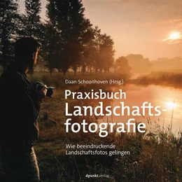 Abbildung von Schoonhoven | Praxisbuch Landschaftsfotografie | 1. Auflage | 2018 | beck-shop.de