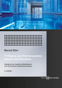 Abbildung von Dürr | IT-Räume und Rechenzentren planen und betreiben | 2. Auflage | 2018 | beck-shop.de