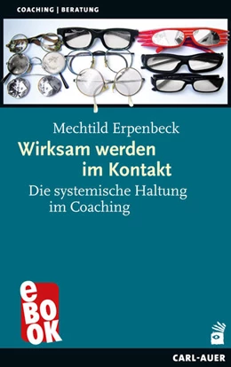 Abbildung von Erpenbeck | Wirksam werden im Kontakt | 5. Auflage | 2023 | beck-shop.de