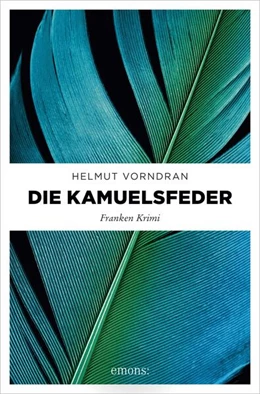 Abbildung von Vorndran | Die Kamuelsfeder | 1. Auflage | 2018 | beck-shop.de