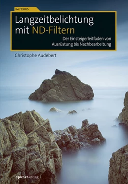 Abbildung von Audebert | Langzeitbelichtung mit ND-Filtern | 1. Auflage | 2018 | beck-shop.de