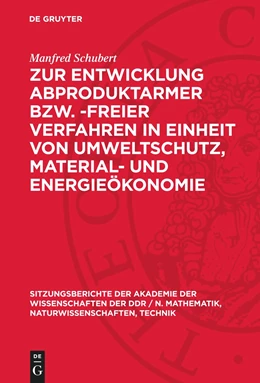 Abbildung von Schubert | Zur Entwicklung abproduktarmer bzw. -freier Verfahren in Einheit von Umweltschutz, Material- und Energieökonomie | 1. Auflage | 1982 | beck-shop.de