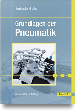 Abbildung von Grollius | Grundlagen der Pneumatik | 6. Auflage | 2024 | beck-shop.de