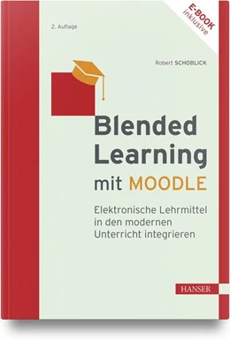 Abbildung von Schoblick | Blended Learning mit MOODLE | 2. Auflage | 2024 | beck-shop.de