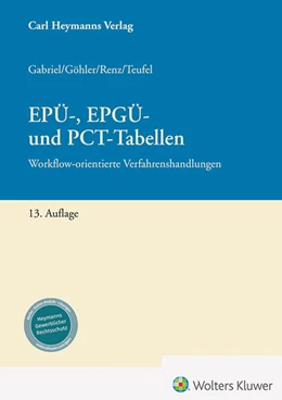 Abbildung von Gabriel / Göhler | EPÜ-, EPGÜ- und PCT-Tabellen | 13. Auflage | 2024 | beck-shop.de