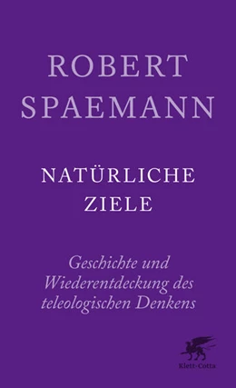 Abbildung von Spaemann / Löw | Natürliche Ziele | 1. Auflage | 2024 | beck-shop.de