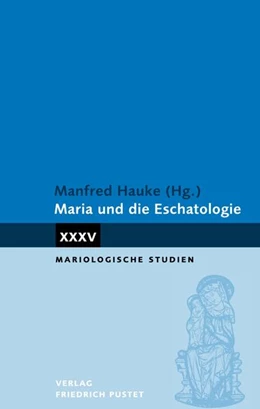 Abbildung von Hauke | Maria und die Eschatologie | 1. Auflage | 2024 | beck-shop.de