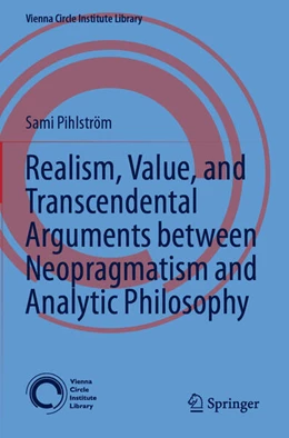 Abbildung von Pihlström | Realism, Value, and Transcendental Arguments between Neopragmatism and Analytic Philosophy | 1. Auflage | 2024 | 7 | beck-shop.de