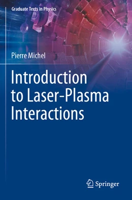 Abbildung von Michel | Introduction to Laser-Plasma Interactions | 1. Auflage | 2024 | beck-shop.de