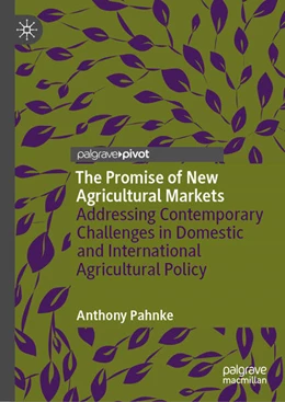 Abbildung von Pahnke | The Promise of New Agricultural Markets | 1. Auflage | 2024 | beck-shop.de