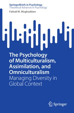 Abbildung von Moghaddam | The Psychology of Multiculturalism, Assimilation, and Omniculturalism | 1. Auflage | 2024 | beck-shop.de