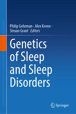 Abbildung von Gehrman / C. Keene | Genetics of Sleep and Sleep Disorders | 1. Auflage | 2024 | beck-shop.de