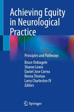 Abbildung von Ovbiagele / Lewis | Achieving Equity in Neurological Practice | 1. Auflage | 2024 | beck-shop.de