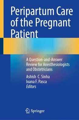 Abbildung von Sinha / Pasca | Peripartum Care of the Pregnant Patient | 1. Auflage | 2024 | beck-shop.de