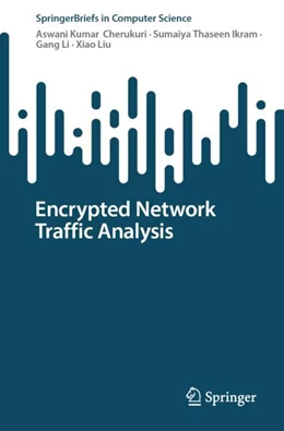 Abbildung von Cherukuri / Ikram | Encrypted Network Traffic Analysis | 1. Auflage | 2024 | beck-shop.de