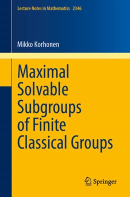 Abbildung von Korhonen | Maximal Solvable Subgroups of Finite Classical Groups | 1. Auflage | 2024 | 2346 | beck-shop.de