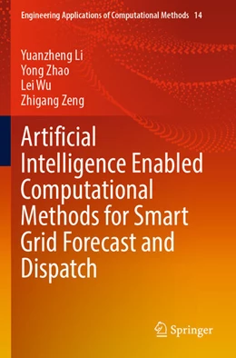 Abbildung von Li / Zhao | Artificial Intelligence Enabled Computational Methods for Smart Grid Forecast and Dispatch | 1. Auflage | 2024 | 14 | beck-shop.de