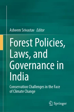 Abbildung von Srivastav | Forest Policies, Laws, and Governance in India | 1. Auflage | 2024 | beck-shop.de