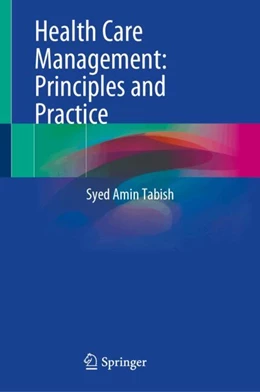 Abbildung von Tabish | Health Care Management: Principles and Practice | 1. Auflage | 2024 | beck-shop.de