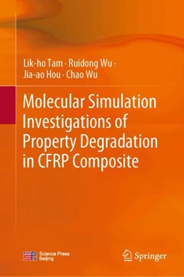 Abbildung von Tam / Wu | Molecular Simulation Investigations of Property Degradation in CFRP Composite | 1. Auflage | 2024 | beck-shop.de
